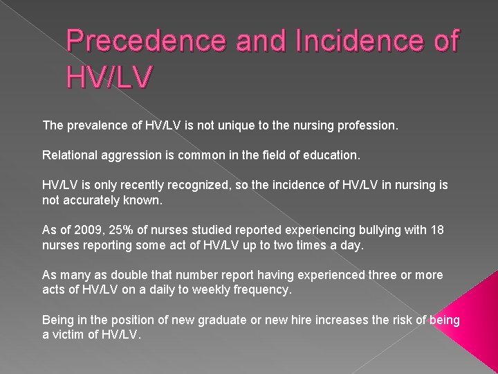 Precedence and Incidence of HV/LV The prevalence of HV/LV is not unique to the