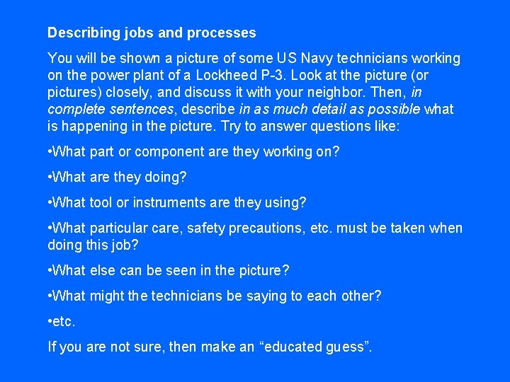 Describing jobs and processes You will be shown a picture of some US Navy