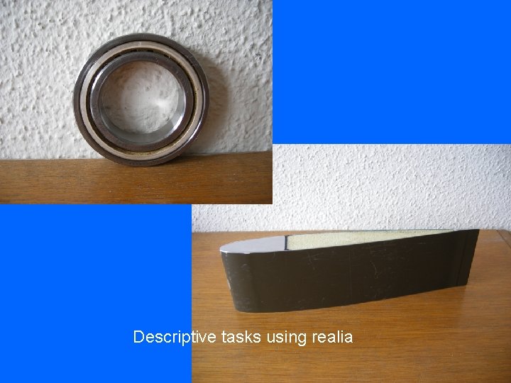 Descriptive tasks using realia 
