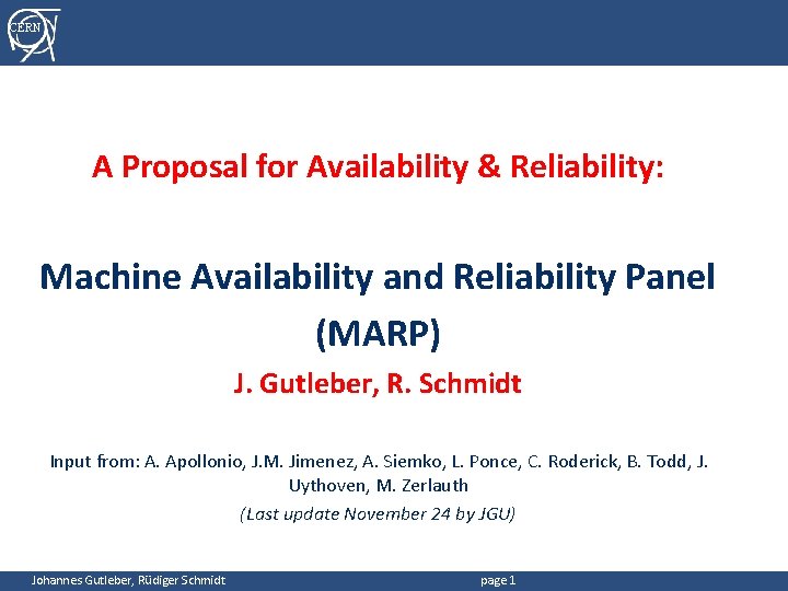 CERN A Proposal for Availability & Reliability: Machine Availability and Reliability Panel (MARP) J.