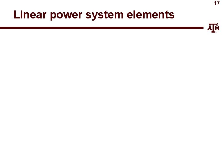 17 Linear power system elements 