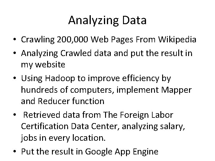 Analyzing Data • Crawling 200, 000 Web Pages From Wikipedia • Analyzing Crawled data