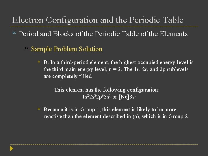 Electron Configuration and the Periodic Table Period and Blocks of the Periodic Table of