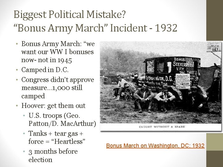 Biggest Political Mistake? “Bonus Army March” Incident - 1932 • Bonus Army March: “we