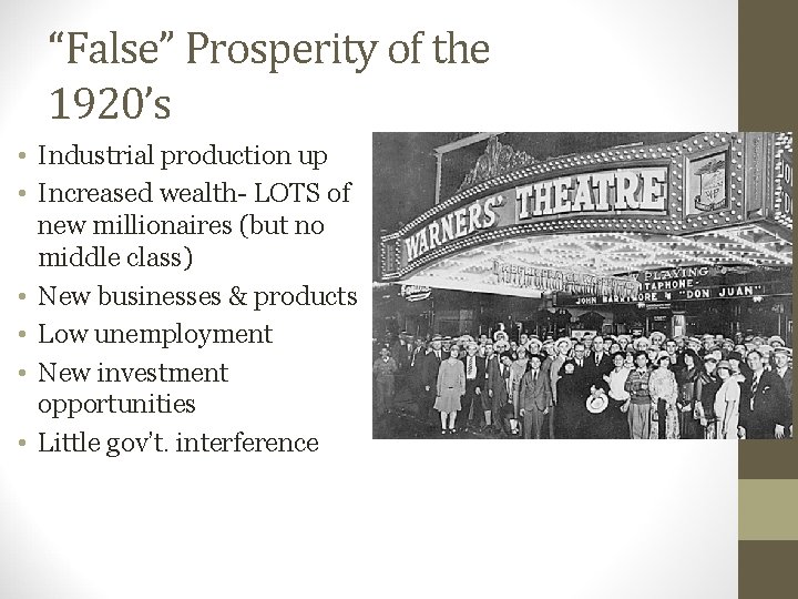 “False” Prosperity of the 1920’s • Industrial production up • Increased wealth- LOTS of