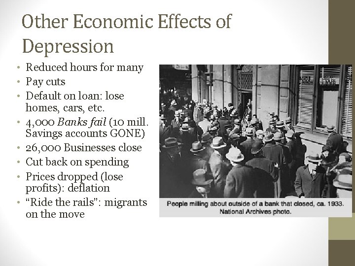 Other Economic Effects of Depression • Reduced hours for many • Pay cuts •