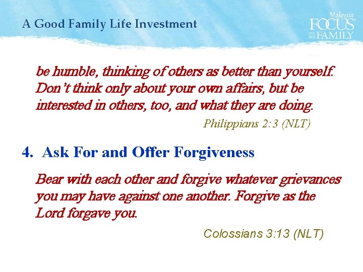 A Good Family Life Investment be humble, thinking of others as better than yourself.