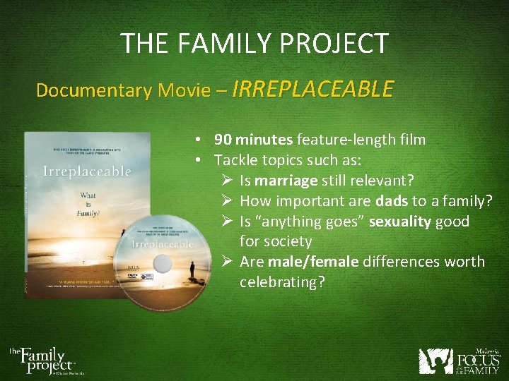 THE FAMILY PROJECT Documentary Movie – IRREPLACEABLE • 90 minutes feature-length film • Tackle