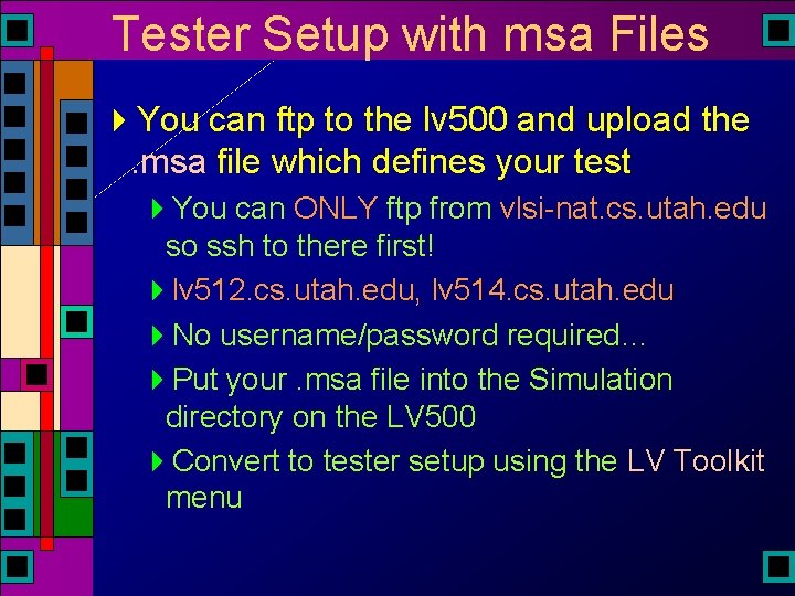 Tester Setup with msa Files 4 You can ftp to the lv 500 and Tester Setup with msa Files 4 You can ftp to the lv 500 and