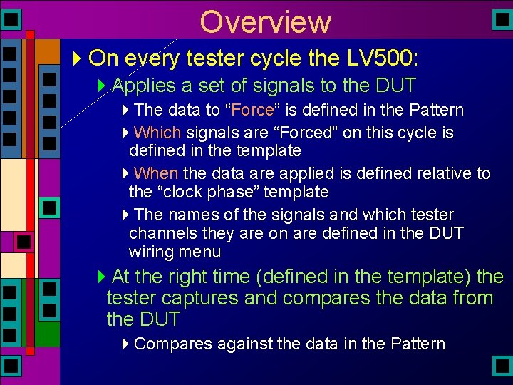 Overview 4 On every tester cycle the LV 500: 4 Applies a set of Overview 4 On every tester cycle the LV 500: 4 Applies a set of