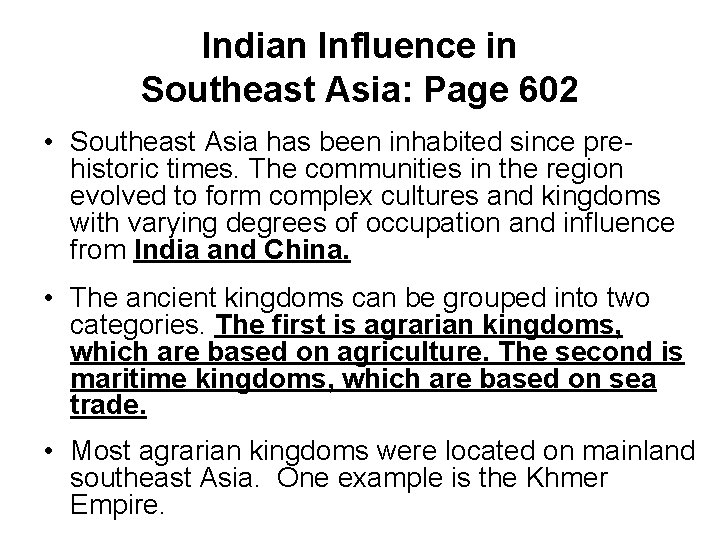 Indian Influence in Southeast Asia: Page 602 • Southeast Asia has been inhabited since