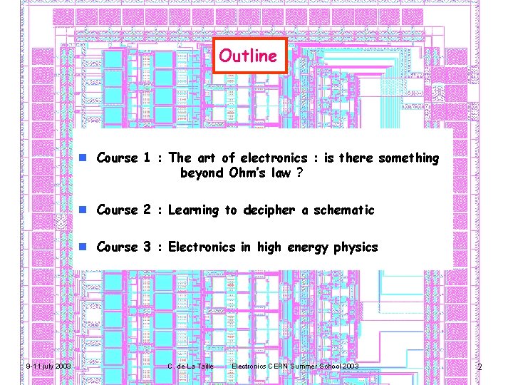 Outline n Course 1 : The art of electronics : is there something beyond