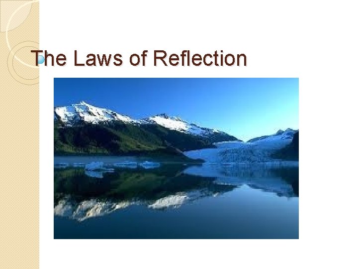 The Laws of Reflection 