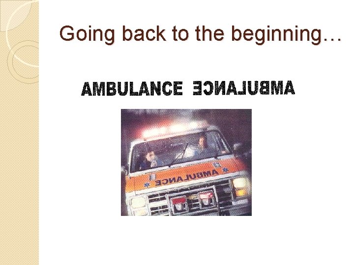 Going back to the beginning… 