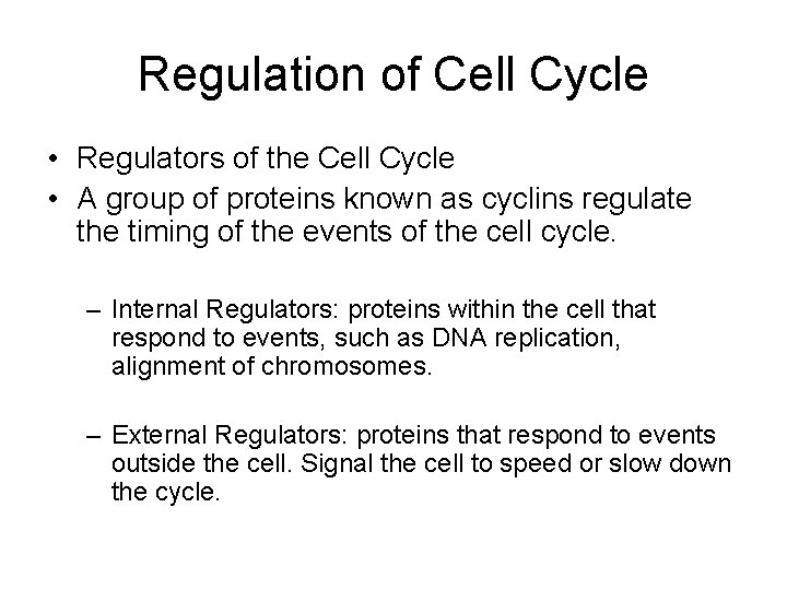 Regulation of Cell Cycle • Regulators of the Cell Cycle • A group of