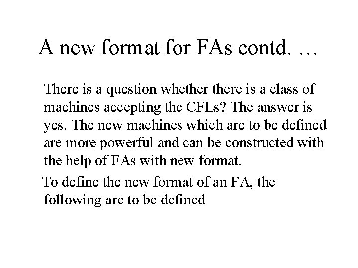 A new format for FAs contd. … There is a question whethere is a