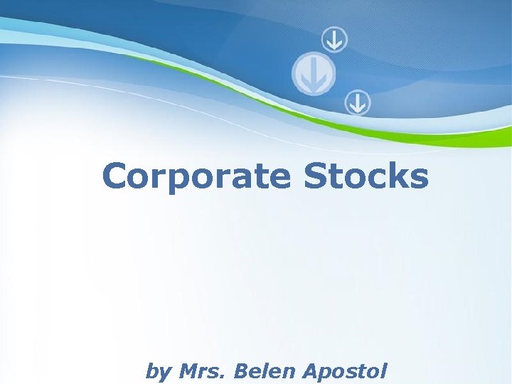 Corporate Stocks by Mrs. Belen Apostol Page 1 