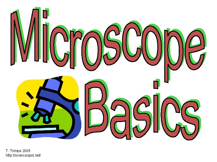 T. Trimpe 2005 http: //sciencespot. net/ T. Trimpe 2005 http: //sciencespot. net/