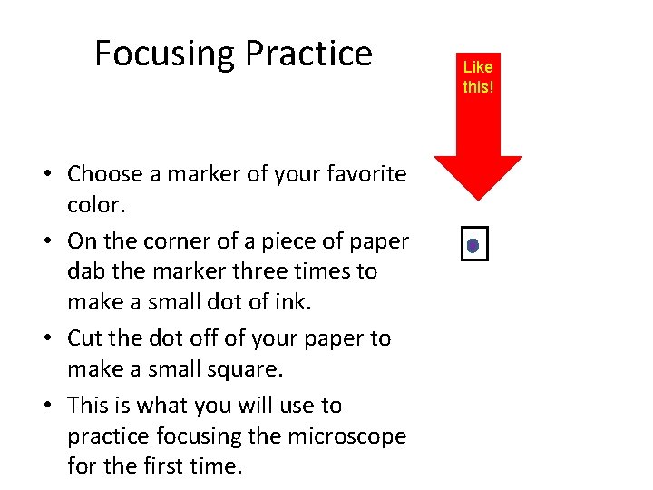 Focusing Practice • Choose a marker of your favorite color. • On the corner Focusing Practice • Choose a marker of your favorite color. • On the corner