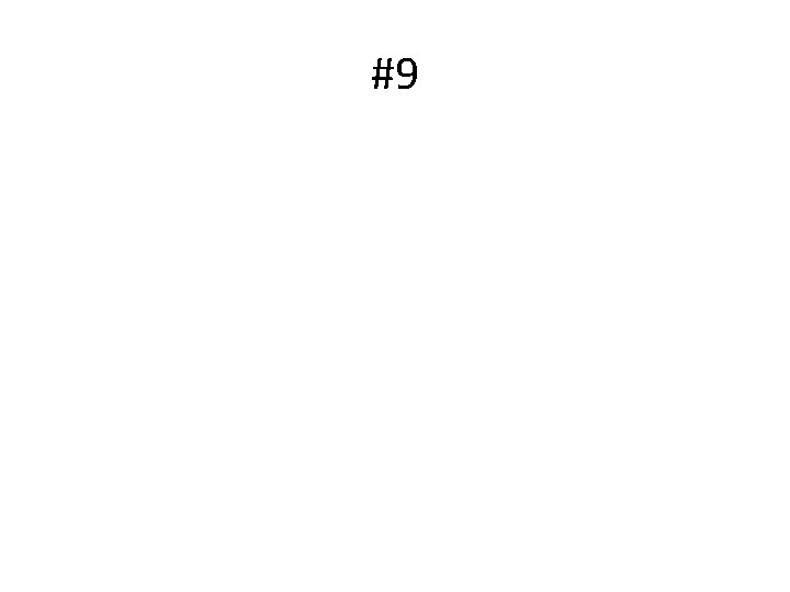 #9 #9