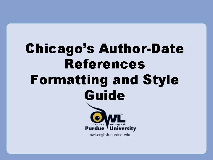 Chicago’s Author-Date References Formatting and Style Guide 