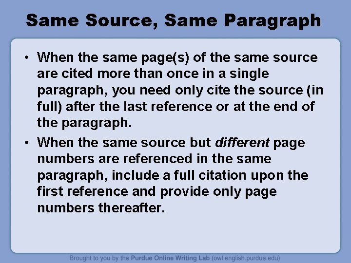 Same Source, Same Paragraph • When the same page(s) of the same source are