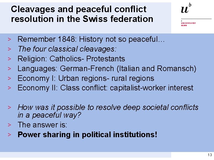 Cleavages and peaceful conflict resolution in the Swiss federation > > > Remember 1848: Cleavages and peaceful conflict resolution in the Swiss federation > > > Remember 1848: