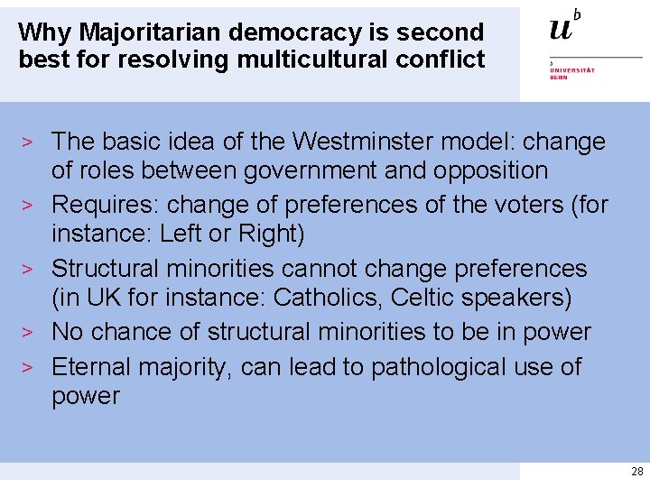 Why Majoritarian democracy is second best for resolving multicultural conflict > The basic idea Why Majoritarian democracy is second best for resolving multicultural conflict > The basic idea