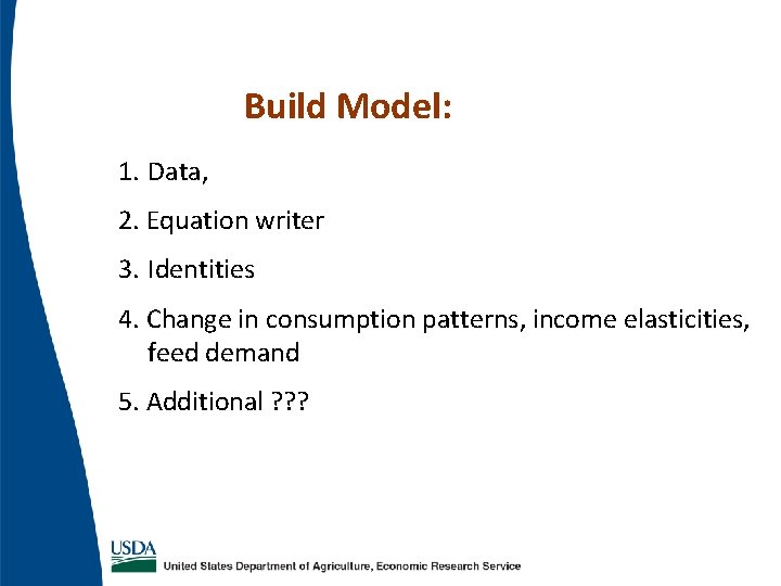Build Model: 1. Data, 2. Equation writer 3. Identities 4. Change in consumption patterns, Build Model: 1. Data, 2. Equation writer 3. Identities 4. Change in consumption patterns,