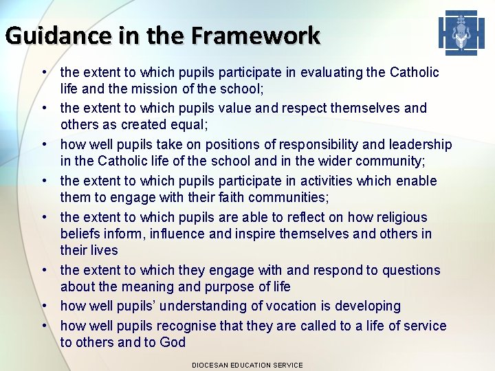 Guidance in the Framework • the extent to which pupils participate in evaluating the