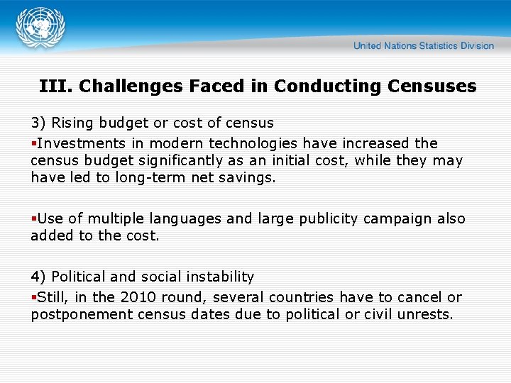 III. Challenges Faced in Conducting Censuses 3) Rising budget or cost of census Investments