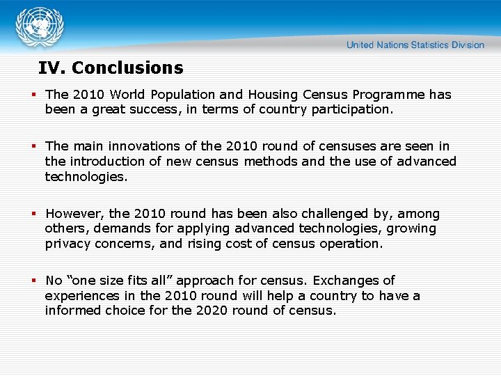 IV. Conclusions The 2010 World Population and Housing Census Programme has been a great