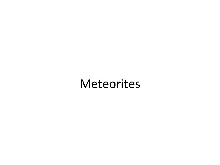 Meteorites 