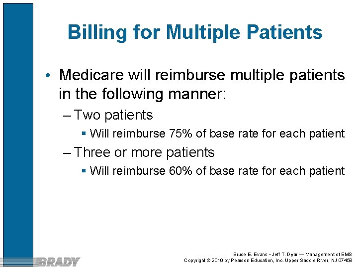 Billing for Multiple Patients • Medicare will reimburse multiple patients in the following manner:
