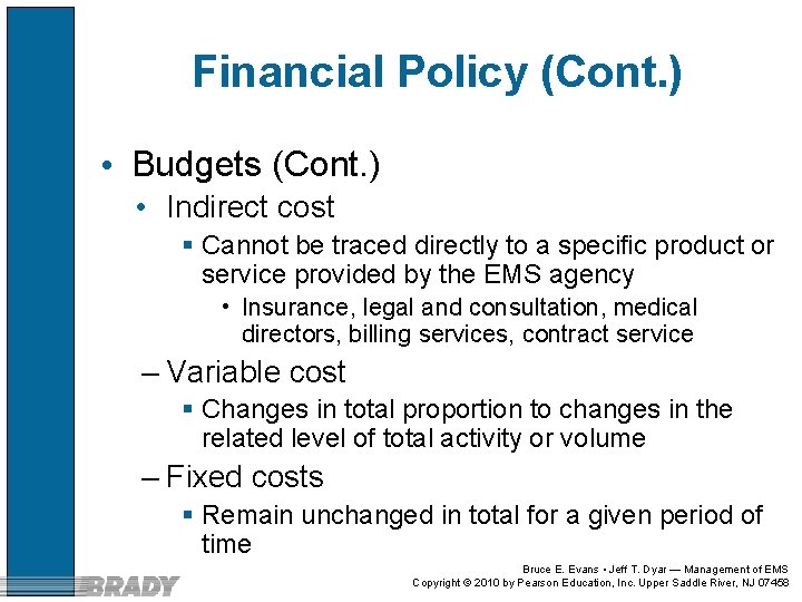 Financial Policy (Cont. ) • Budgets (Cont. ) • Indirect cost § Cannot be