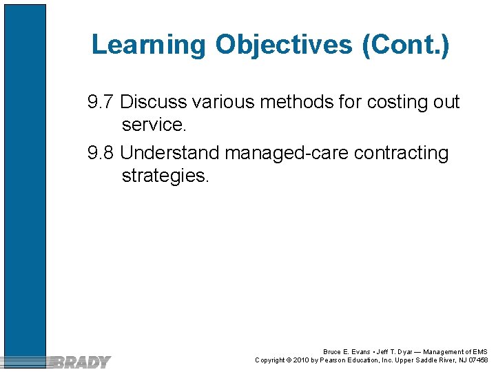 Learning Objectives (Cont. ) 9. 7 Discuss various methods for costing out service. 9.