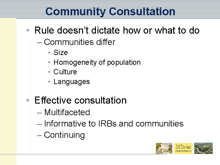 Community Consultation • Rule doesn’t dictate how or what to do – Communities differ