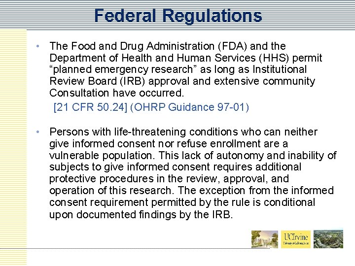 Federal Regulations • The Food and Drug Administration (FDA) and the Department of Health