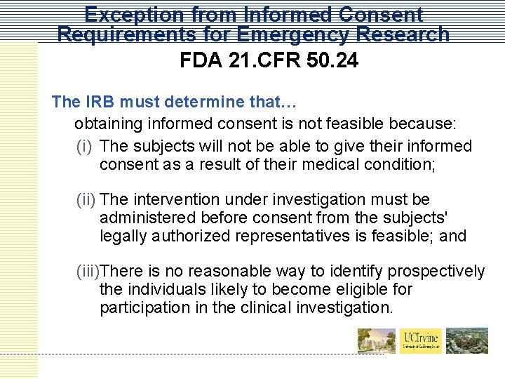 Exception from Informed Consent Requirements for Emergency Research FDA 21. CFR 50. 24 The