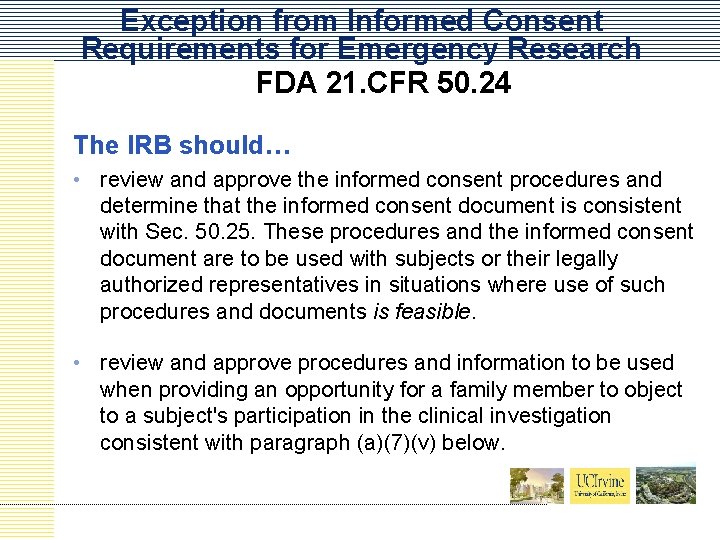 Exception from Informed Consent Requirements for Emergency Research FDA 21. CFR 50. 24 The