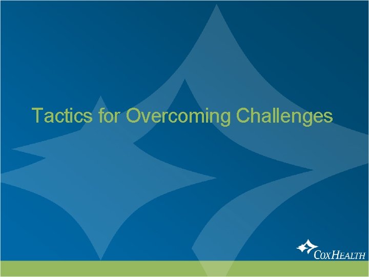 Tactics for Overcoming Challenges 