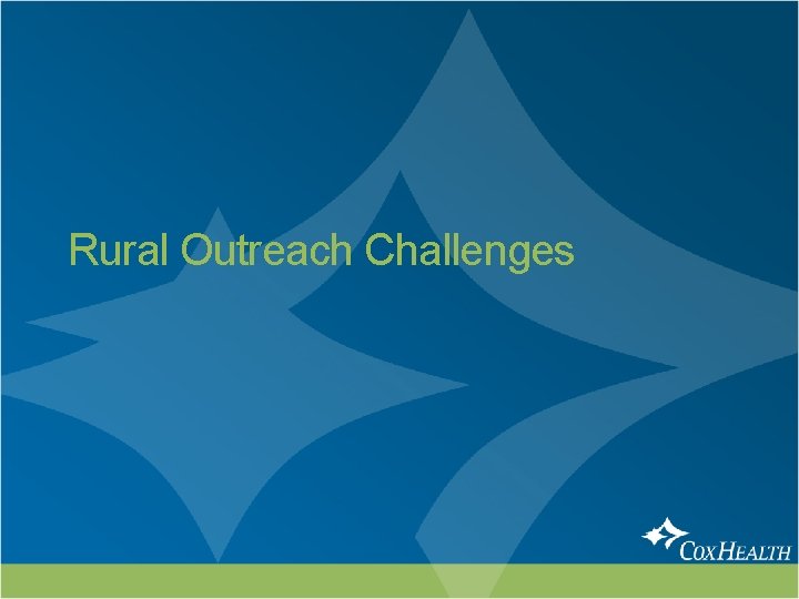 Rural Outreach Challenges 