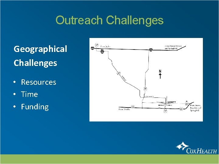 Outreach Challenges Geographical Challenges • Resources • Time • Funding 