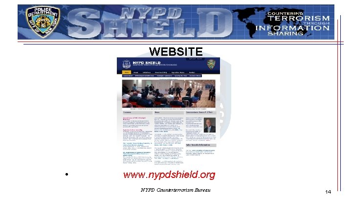 WEBSITE • www. nypdshield. org NYPD Counterterrorism Bureau 14 