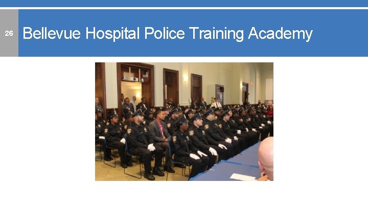 26 Bellevue Hospital Police Training Academy 