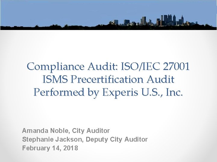 Compliance Audit: ISO/IEC 27001 ISMS Precertification Audit Performed by Experis U. S. , Inc.