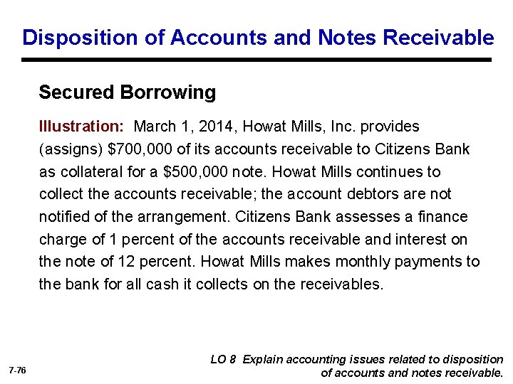 Disposition of Accounts and Notes Receivable Secured Borrowing Illustration: March 1, 2014, Howat Mills,