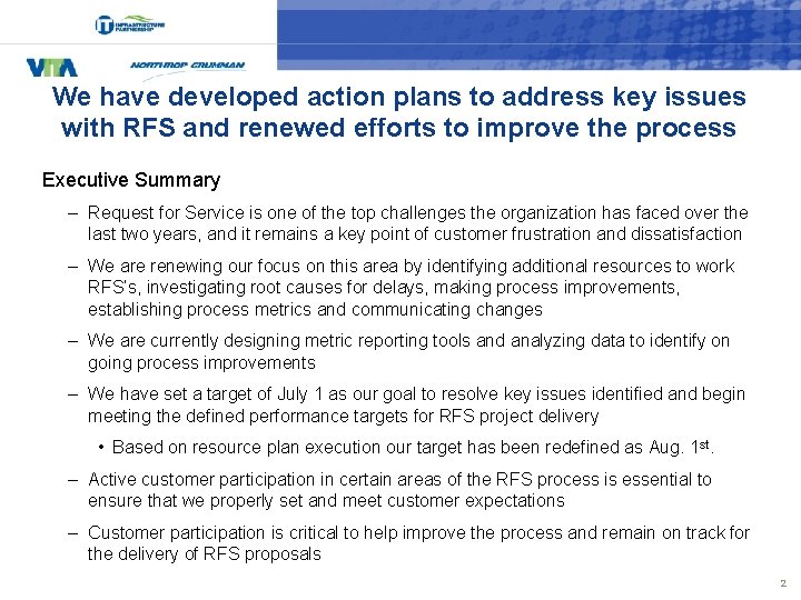 We have developed action plans to address key issues with RFS and renewed efforts