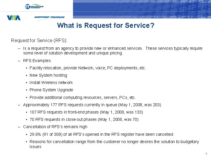 What is Request for Service? Request for Service (RFS): – Is a request from