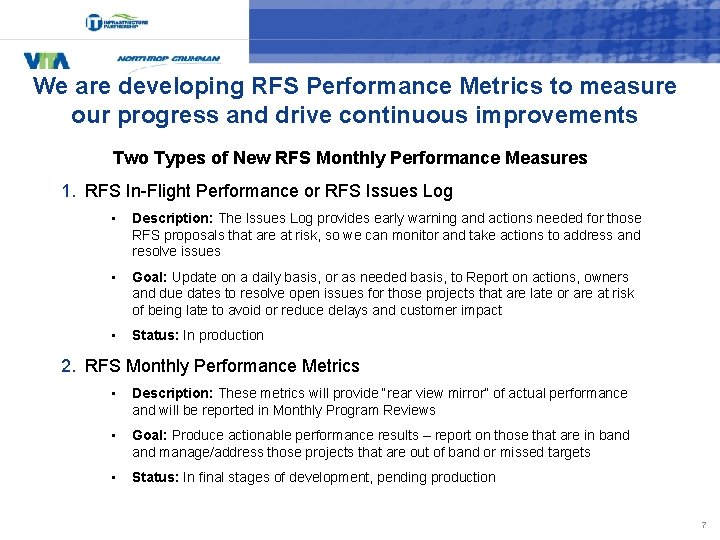 We are developing RFS Performance Metrics to measure our progress and drive continuous improvements